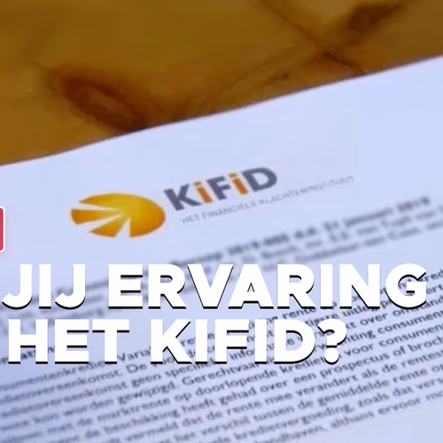 Oproep: Heb jij ervaring met het Kifid?