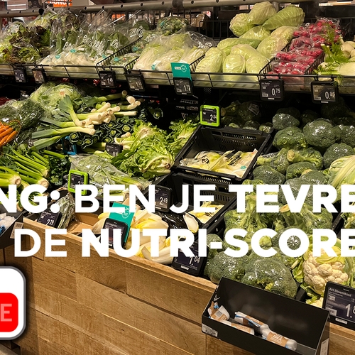 Peiling: Ben jij tevreden over de Nutri-Score?